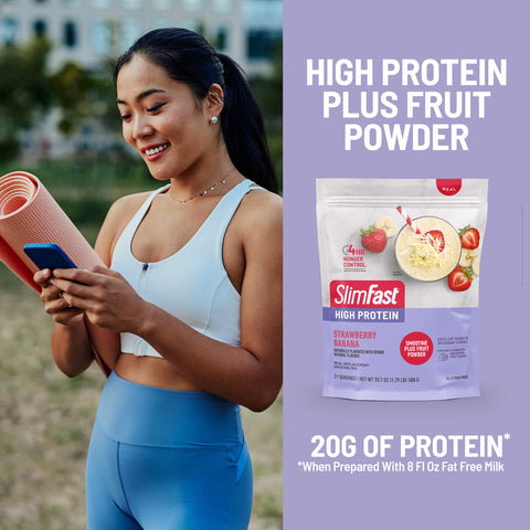 High protein plus fruit powder 20g of protein* *when prepared with 8fl oz of fat free milk